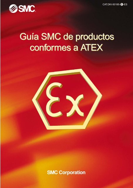Guía SMC de productos conformes a ATEX Guía SMC de productos ...