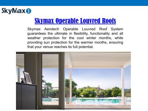 Skymax Retractable Roof Systems