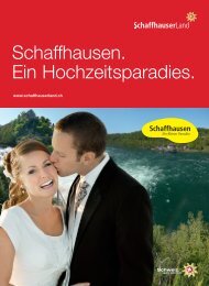 Schaffhausen, ein kleines Paradies zum Heiraten und zum Leben!