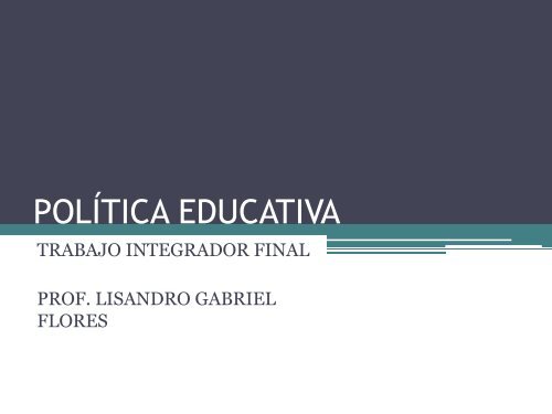 POLÍTICA EDUCATIVA