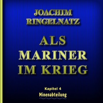 Als Mariner im Krieg - Kapitel 04