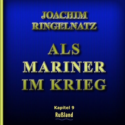 Als Mariner im Krieg - Kapitel 09