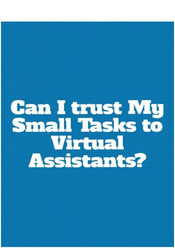 Can I Trust My Small Tasks to Virtual Assistant?