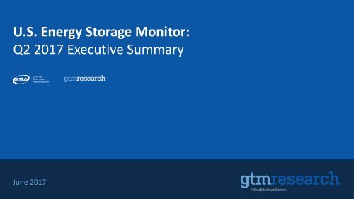 GTM Research--US Energy Storage Monitor Q2 2017 -Exec Summary