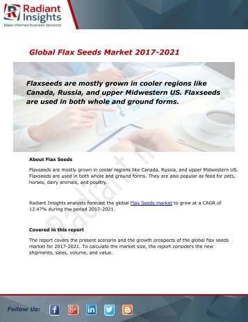 Flax Seeds Market Industry Research Report, 2017 - 2021:Radiant Insights, Inc