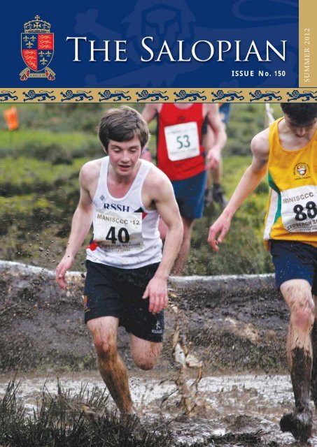 SUMMER 2012 ISSUE No. 150 - Shrewsbury School