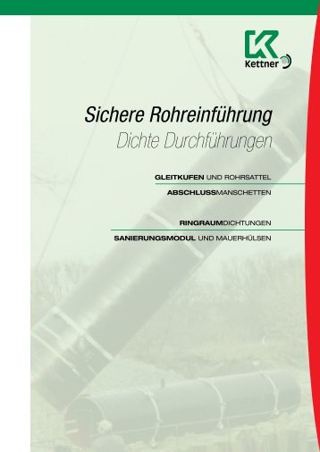 Sichere Rohreinführung Dichte Durchführungen - GA Kettner GmbH
