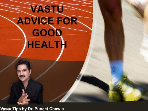 VASTU ADVICE FOR GOOD HEALTH