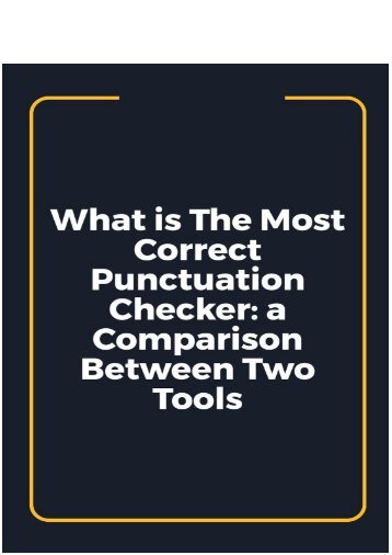 What Is the Most Correct Punctuation Checker: A Comparison Between Two Tools