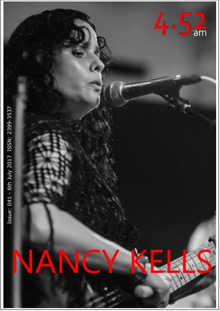 4.52am Issue: 041 6th July 2017 The Nancy Kells Issue