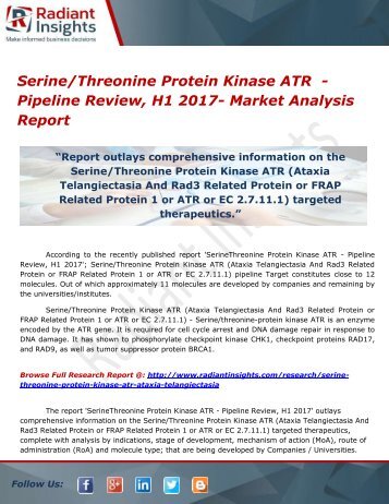 Serine-Threonine Protein Kinase ATR  - Pipeline Review, H1 2017- Market Analysis Report 