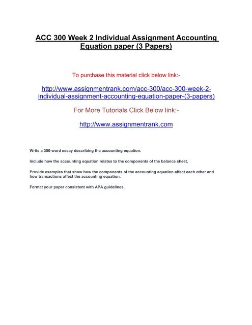ACC 300 Week 2 Individual Assignment Accounting Equation paper (3 Papers)