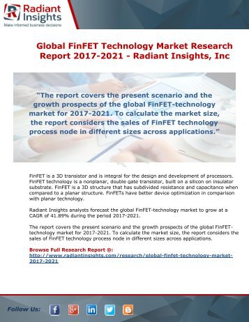 Global FinFET Technology Market Research Report 2017-2021 - Radiant Insights