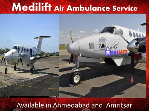 Best and Reliable Air Ambulance Service in Ahmedabad by Medilift 
