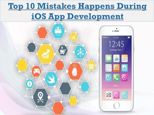 Top 10 Mistakes Happens During iOS App Development