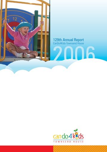 129th Annual Report 2005/2006 (1.2Mb) - CanDo4Kids
