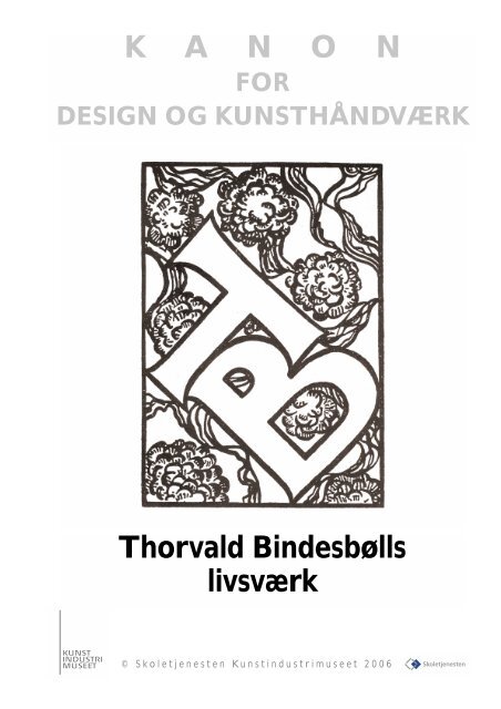 Thorvald Bindesbølls livsværk K A N O N - Skoletjenesten