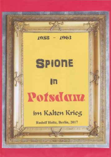 Spione in Potsdam im Kalten Krieg von 1958 bis 1963