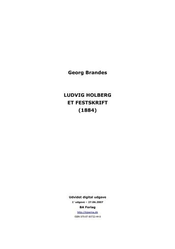 Georg Brandes: Ludvig Holberg (1884). Udvidet digital ... - BA Forlag