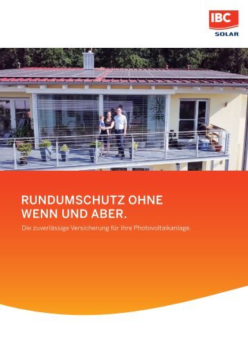 Rundum-Schutz ohne Wenn und Aber. Die zuverlässige Versicherung für Ihre Photovoltaikanlage.