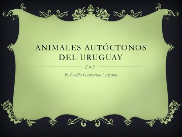 ANIMALES AUTÓCTONOS DEL URUGUAY