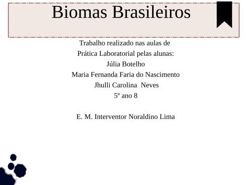 Biomas Brasileiros Julia e Jhulli 5º ano 08