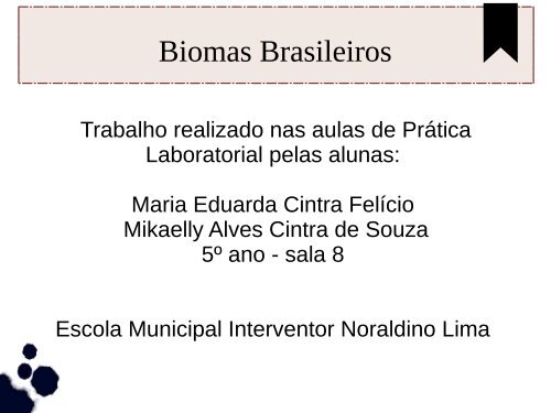 Biomas Brasileiros Mikaelly e Maria Eduarda 5º ano 08