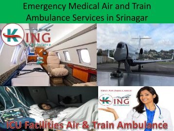 Emergency Medical Air and Train Ambulance Services in Srinagar-King Air Ambulance