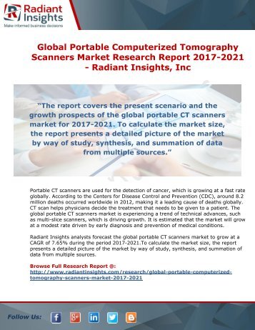 Global Portable Computerized Tomography Scanners Market Research Report 2017-2021 - Radiant Insights