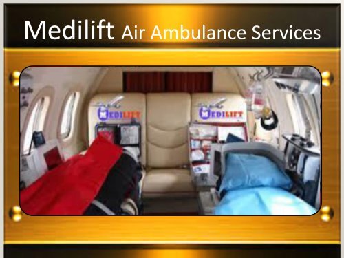 Medilift Provides Air Ambulance Service in Gaya at Best Price 