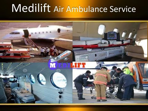 Medilift Provides Air Ambulance Service in Gaya at Best Price 