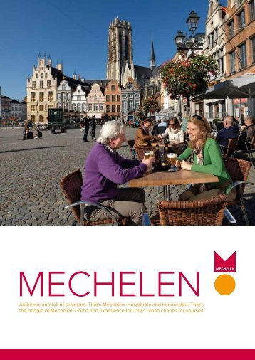 Authentic and full of surprises. That's Mechelen ... - Turismo Fiandre