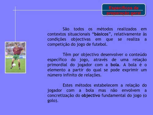 Meios de Ensino-treino do jogo de futebol-