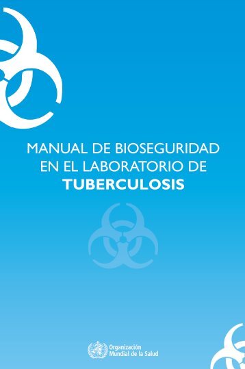 MANUAL DE BIOSEGURIDAD EN EL LAB DE TBC