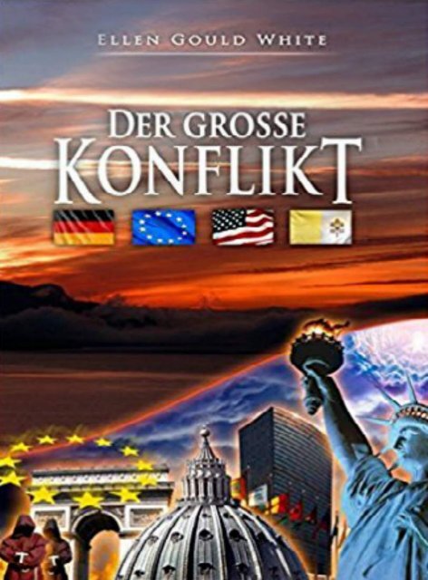 Der Grosse Konflikt von Ellen G. White 