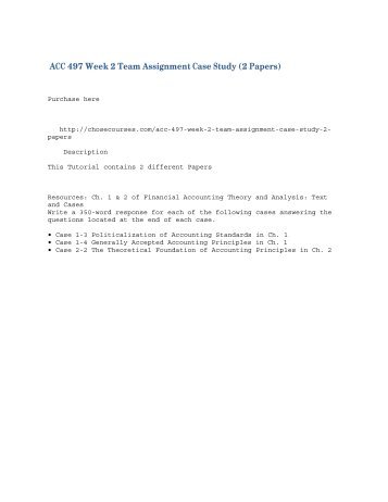 ACC 497 Week 2 Team Assignment Case Study _2 Papers_