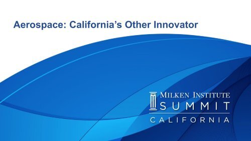 Aerospace: California's Other Innovator - Milken Institute