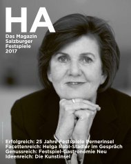 HA Das Magazin Salzburger Festspiele 2017 | Helga Rabl-Stadler, Peter Stein, Gerard Mortier, Athina Tsangari, Isolda Dychauk, Lina Beckmann, Markus John, Pernerinsel Hallein | Christina Knauseder-Csipek, Gerald Pilz