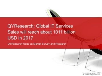 QYResearch: Global IT Services Sales will reach about 1011 billion USD in 2017