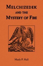 Manly P. Hall – Melchizedek and the Mystery of Fire
