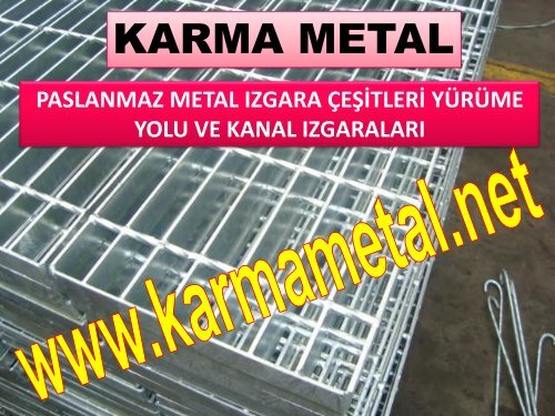 Daldirma Galvanizli Izgaralar tam gecme petek izgara yarim gecme izgara kare burgulu petek izgara KARMA METAL