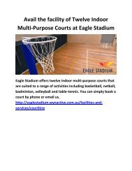 Avail the facility of Twelve Indoor Multi-Purpose Courts at Eagle Stadium