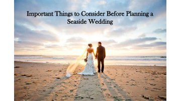 Important Things to Consider Before Planning a Seaside Wedding