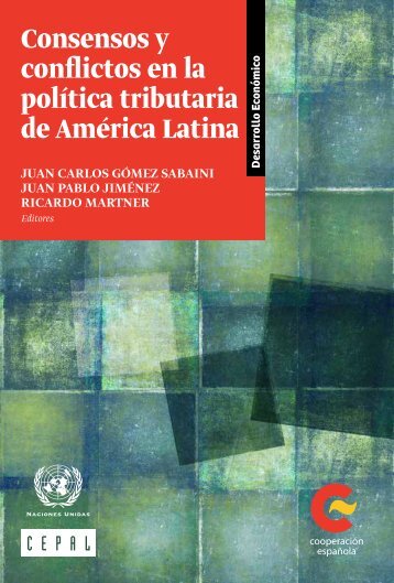 Consensos y conflictos en la política tributaria de América Latina