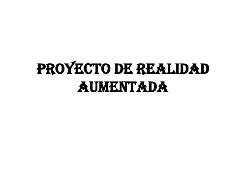 PROYECTO DE REALIDAD AUMENTADA