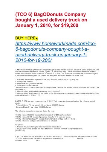 (TCO 6) BagODonuts Company bought a used delivery truck on January 1, 2010, for $19,200