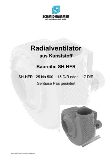 Radialventilator aus Kunststoff Baureihe SH-HFR - Schmidhammer ...