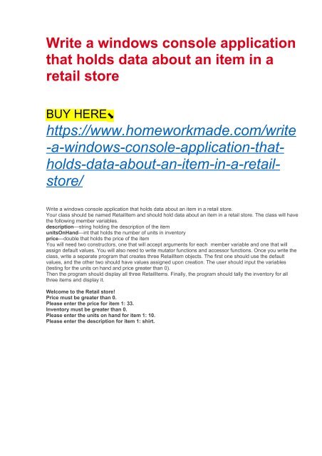 Write a windows console application that holds data about an item in a retail store
