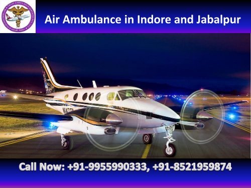 Air Ambulance in Indore and Jabalpur by Panchmukhi
