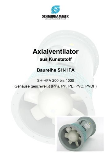 Axialventilator aus Kunststoff Baureihe SH-HFA - Schmidhammer ...